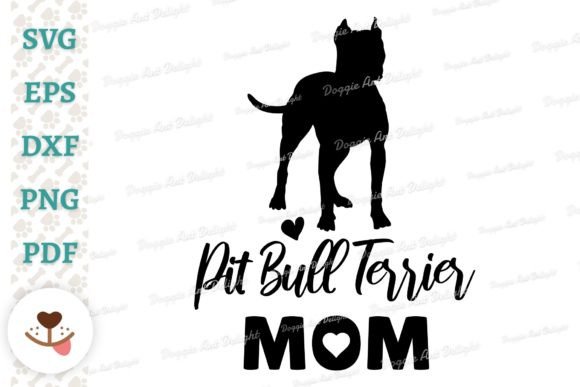 Download Pit Bull Terrier Mom, Pitbull Mom Svg - Pit bull Collection